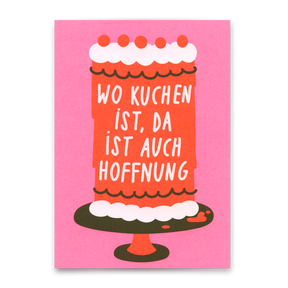 Deli Cards Postkarte "Wo Kuchen ist, da ist auch Hoffnung" | Ausgefallene Karte mit Spruch