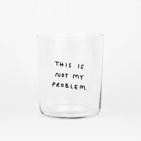 YAHYA Studio Glas „This is not my Problem (L)“ | Lustig & ehrlich | YAHYA Studio