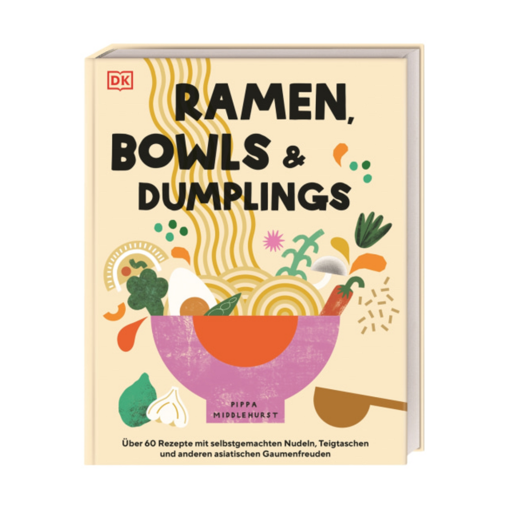 Dorling Kindersley Ramen, Bowls und Dumplings