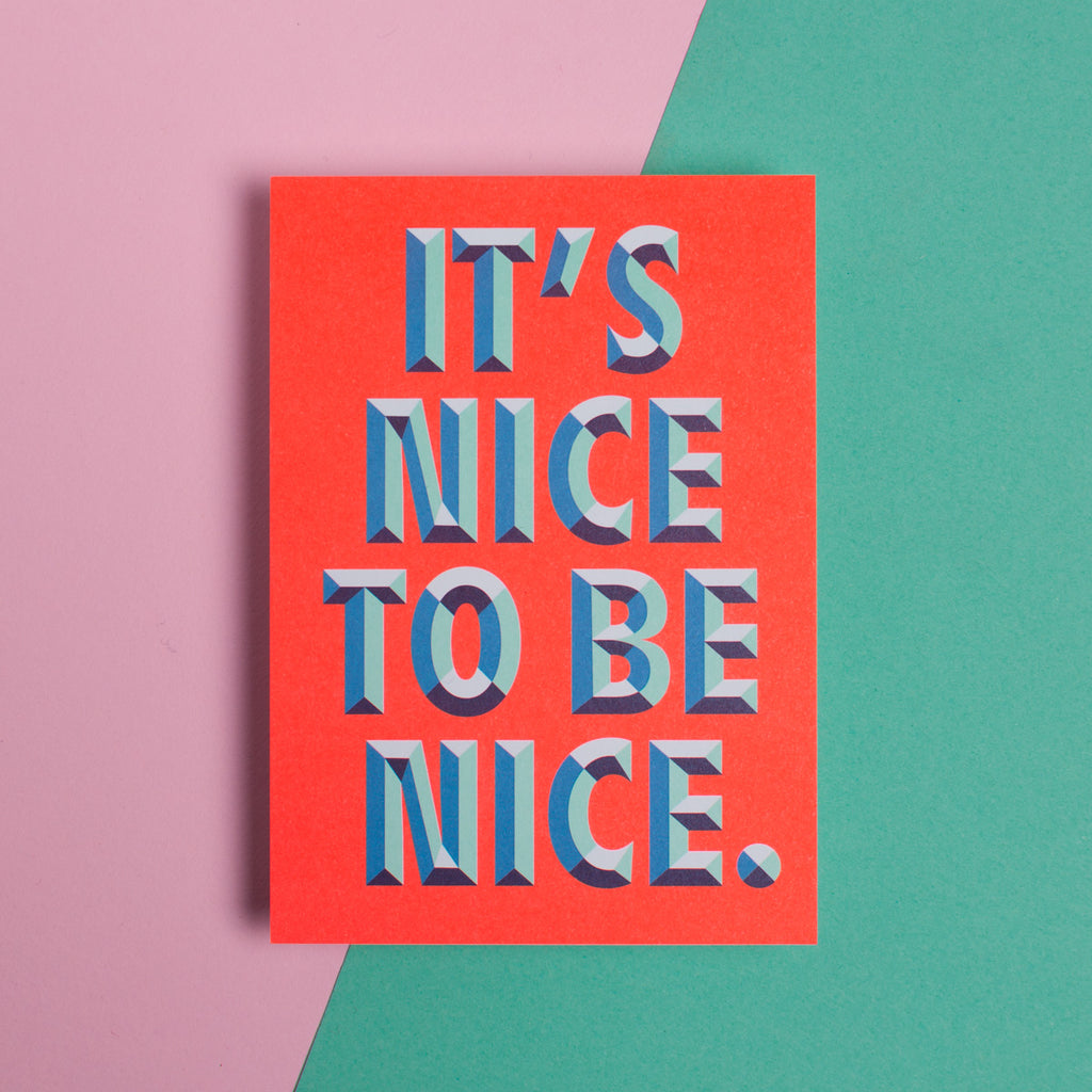 Edition SCHEE Postkarte "It's nice to be nice"