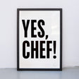 Edition SCHEE Yes, Chef! (DIN A3) | Edition SCHEE | Siebdruck