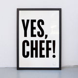 Edition SCHEE Yes, Chef! (DIN A3) | Edition SCHEE | Siebdruck