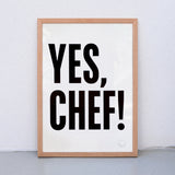 Edition SCHEE Yes, Chef! (DIN A3) | Edition SCHEE | Siebdruck