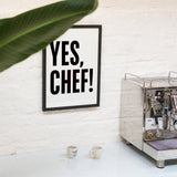 Edition SCHEE Yes, Chef! (DIN A3) | Edition SCHEE | Siebdruck