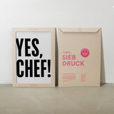 Edition SCHEE Yes, Chef! (DIN A3) | Edition SCHEE | Siebdruck