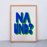 Edition SCHEE Na und? (DIN A3) | Edition SCHEE | Siebdruck