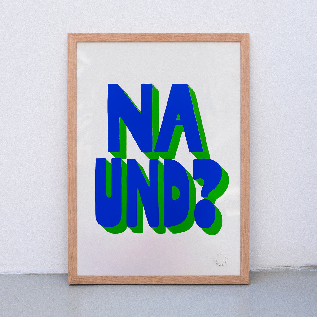 Edition SCHEE Na und? (DIN A3) | Edition SCHEE | Siebdruck