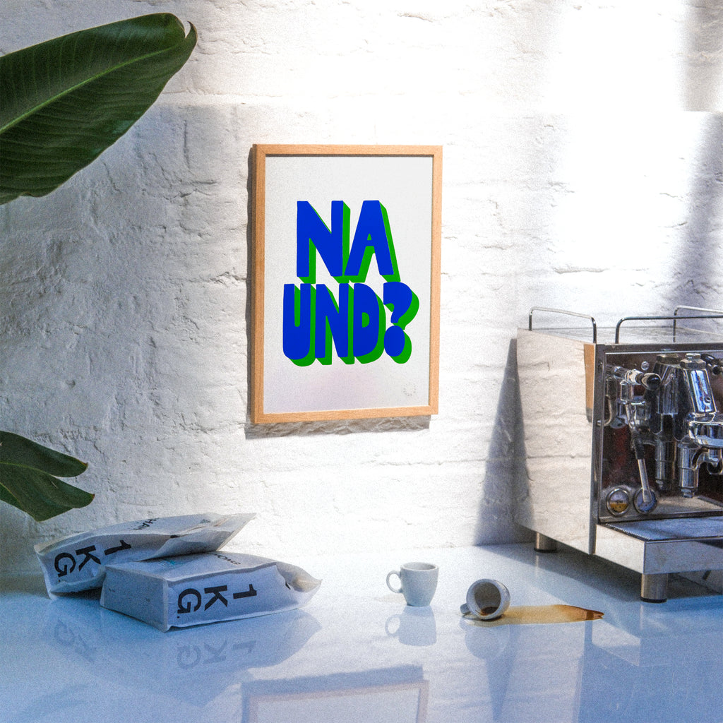 Edition SCHEE Na und? (DIN A3) | Edition SCHEE | Siebdruck