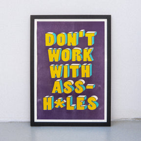 Edition SCHEE Don`t work with assholes (DIN A3) | Edition SCHEE | Risographie