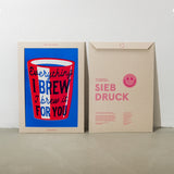 Edition SCHEE Everything I brew (DIN A3) | Edition SCHEE | Siebdruck