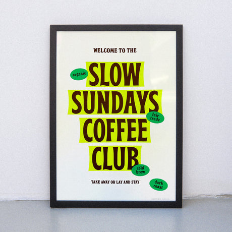 Edition SCHEE Slow Sundays Coffee Club (Din A3) | Edition SCHEE | Siebdruck