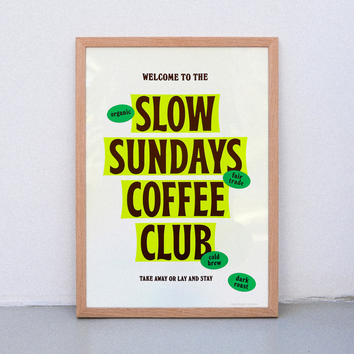 Edition SCHEE Slow Sundays Coffee Club (Din A3) | Edition SCHEE | Siebdruck