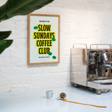 Edition SCHEE Slow Sundays Coffee Club (Din A3) | Edition SCHEE | Siebdruck