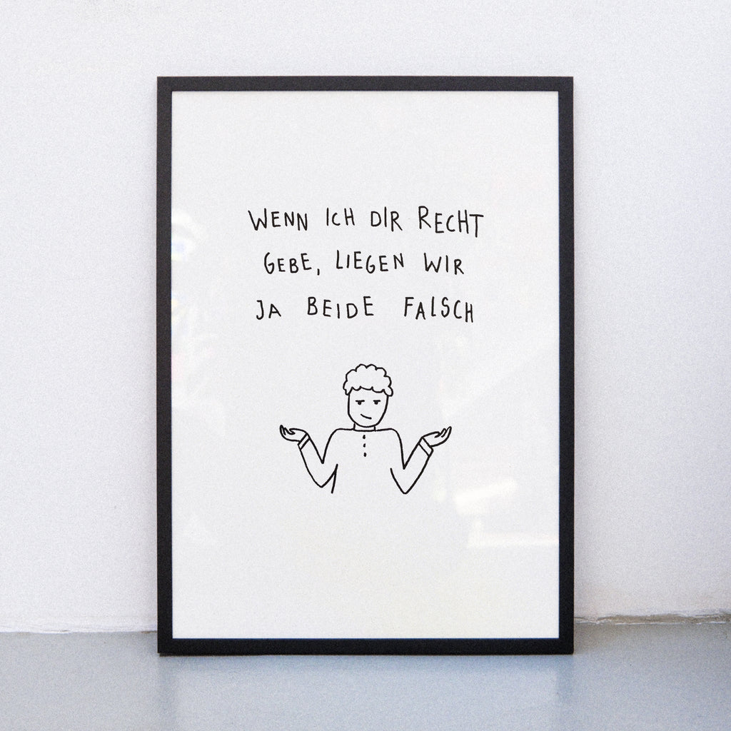 Edition SCHEE Wenn ich dir recht gebe (DIN A2) | Edition SCHEE | Siebdruck