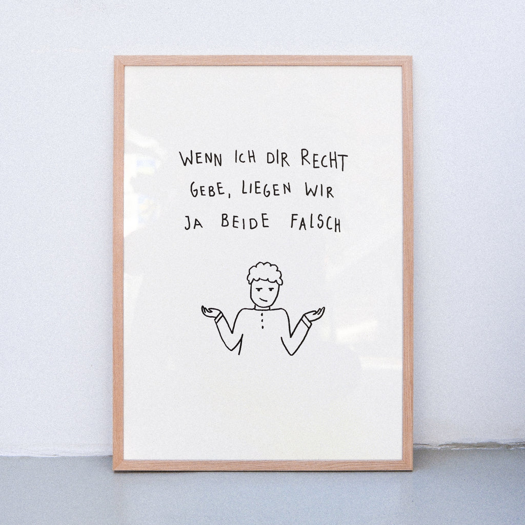Edition SCHEE Wenn ich dir recht gebe (DIN A2) | Edition SCHEE | Siebdruck