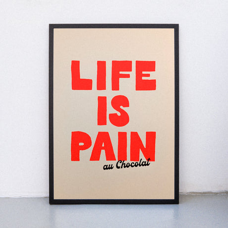 Edition SCHEE Life is Pain au chocolate (DIN A2) | Edition SCHEE | Siebdruck
