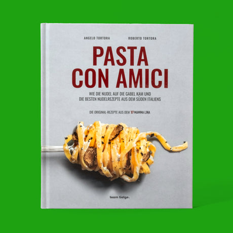 Tietge Verlag Kochbuch „Pasta con Amici“ | Tietge Verlag | Authentische Pizza-Rezepte