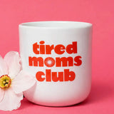 Tired Moms Club Tasse “Tired Moms Club” | Statement Becher | Tired Moms Club