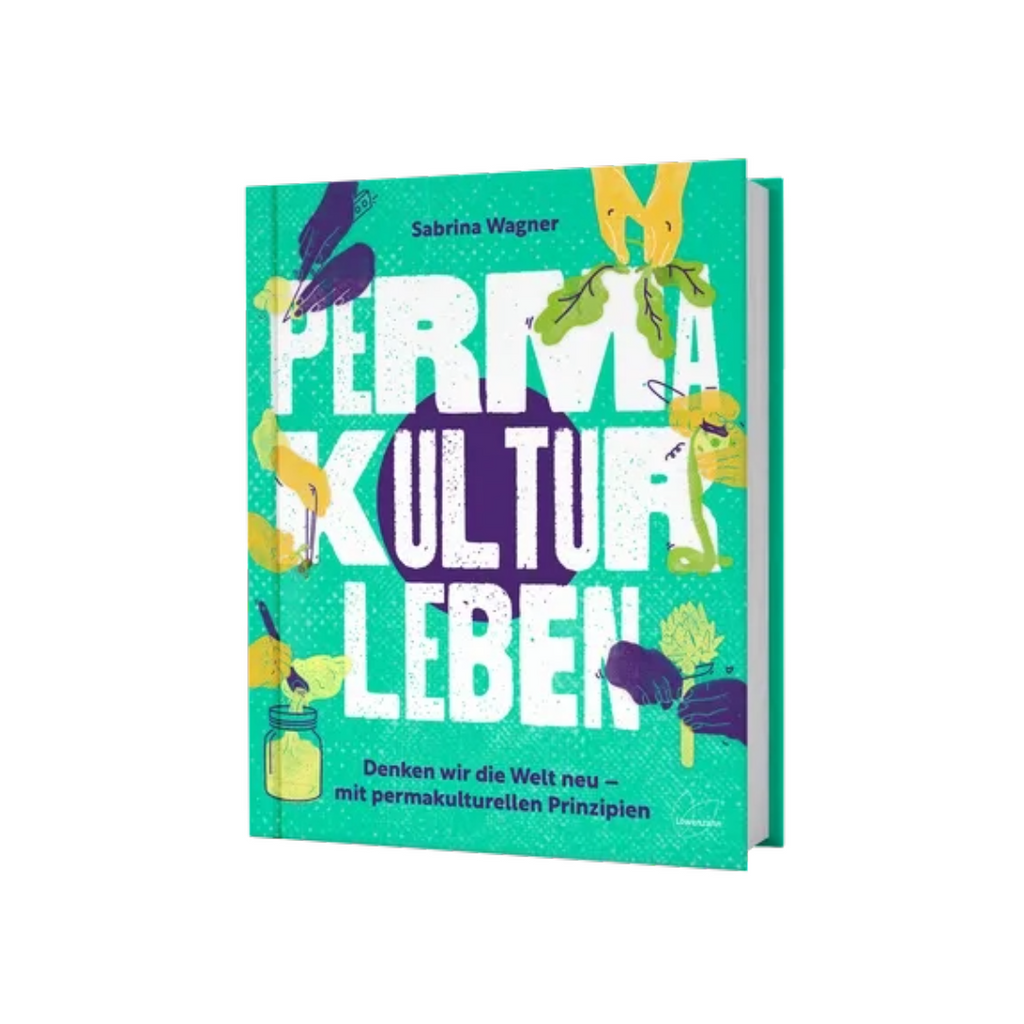 Löwenzahn Verlag Buch "Permakultur leben" | die Welt neu denken