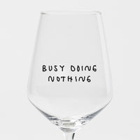 selekkt Weinglas Selekkt "Busy Doing Nothing" | Stilvoll, Humorvoll, Alltag