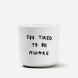 YAHYA Studio Becher “Too Tired to Be Awake” | Statement Becher | YAHYA Studio