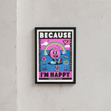 Yeye Weller Because I'm Happy (DIN A3) | Risographie Print von Yeye Weller