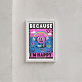 Yeye Weller Because I'm Happy (DIN A3) | Risographie Print von Yeye Weller