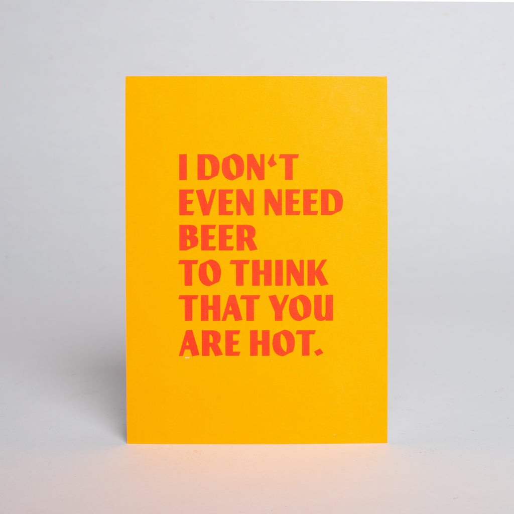 Edition SCHEE Postkarte "Beer to think that you are hot"