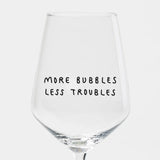 selekkt Weinglas „More Bubbles Less Troubles“ | Mehr Spaß im Glas | selekkt