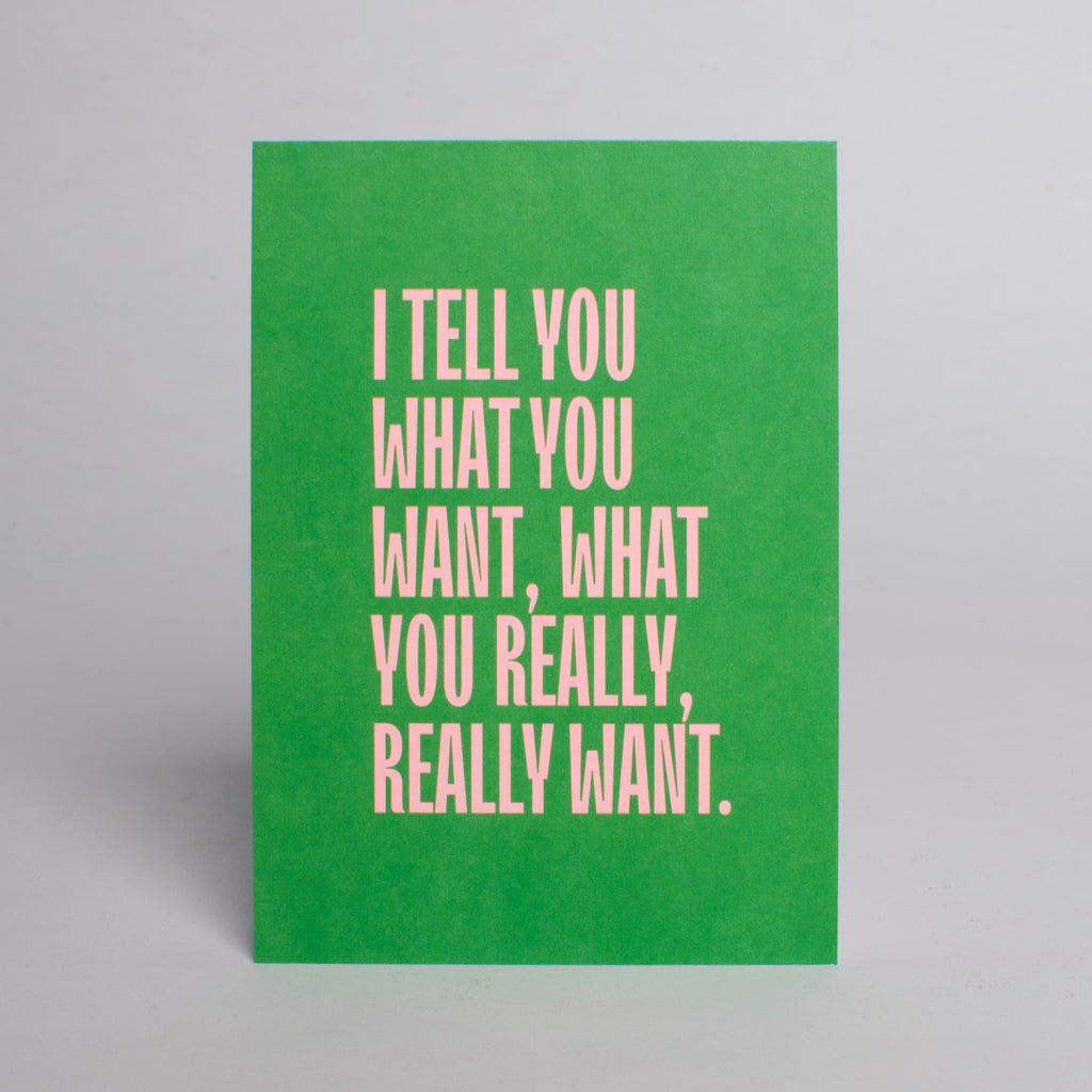 Edition SCHEE Postkarte "I tell you what you want"