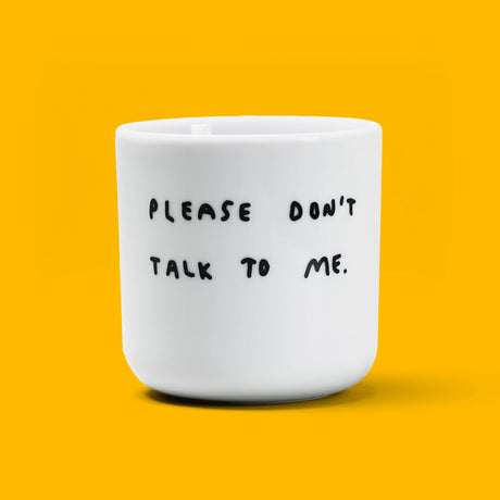 YAHYA Studio Becher "Please don't talk to me"