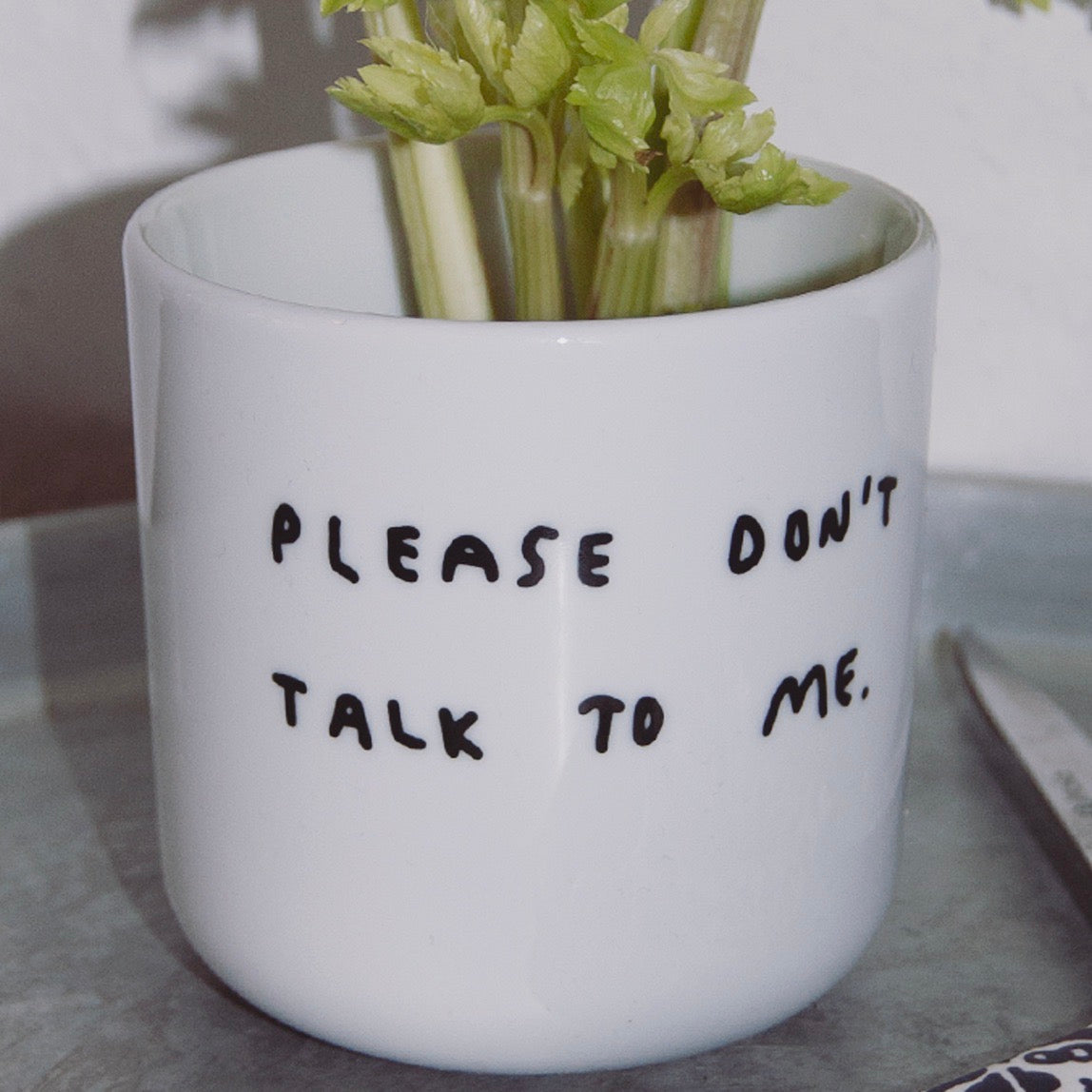 YAHYA Studio Becher "Please don't talk to me"