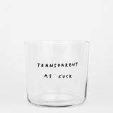 YAHYA Studio Trinkglas "Transparent as fuck"