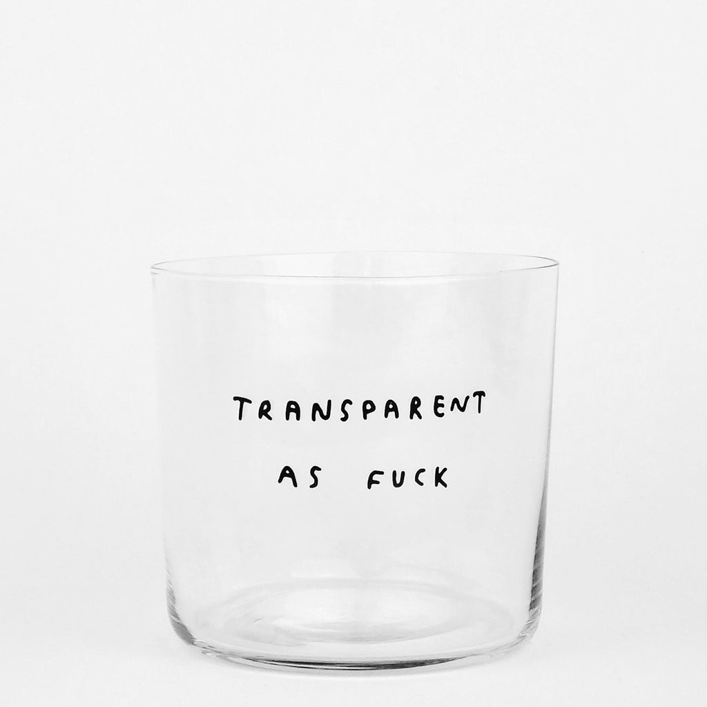 YAHYA Studio Trinkglas "Transparent as fuck"