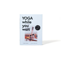 artfolio Buch „Yoga While You Wait“ | artfolio | Yoga für unterwegs