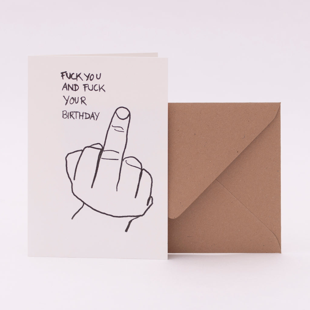 Superjuju Grußkarte "Fuck You and Fuck your birthday" von Superjuju | Din-A6 Klappkarte mit passendem Umschlag