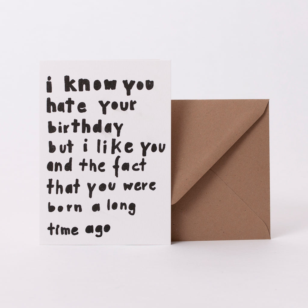 Superjuju Grußkarte "I Know You Hate Your Birthday"