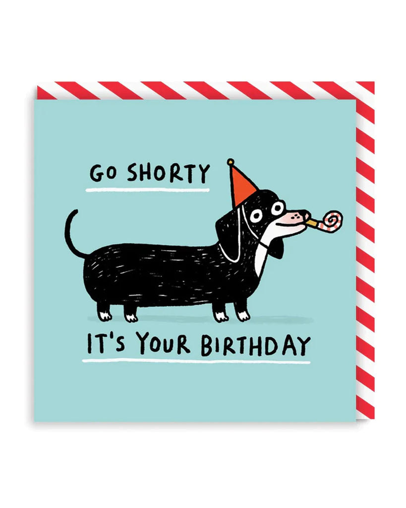 Ohh Deer Grußkarte "Go Shorty It´s your birthday"